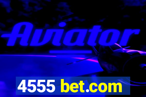 4555 bet.com