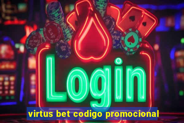 virtus bet codigo promocional