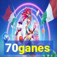 70ganes