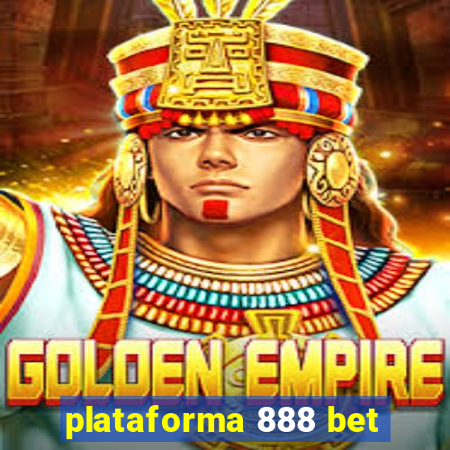 plataforma 888 bet