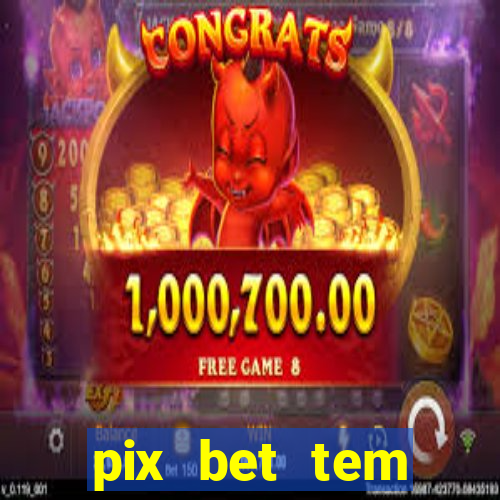 pix bet tem pagamento antecipado