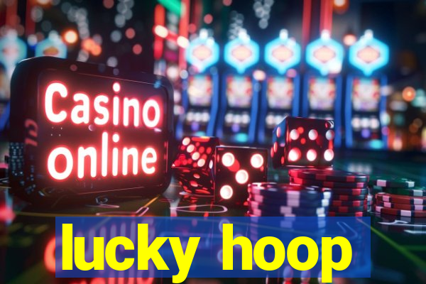 lucky hoop