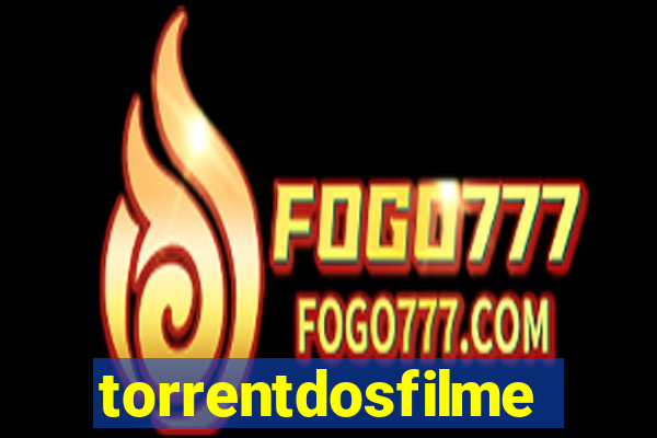 torrentdosfilmes
