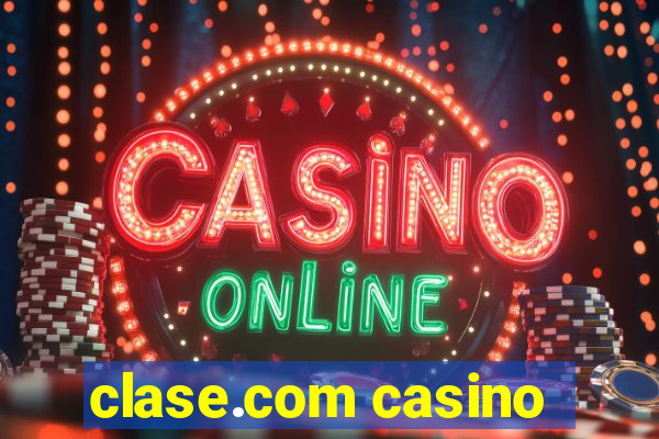 clase.com casino