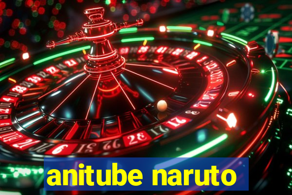 anitube naruto