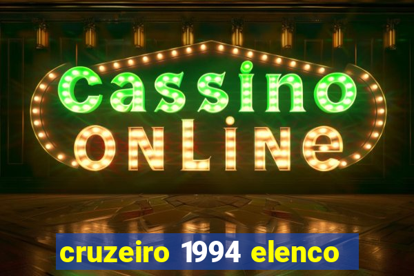 cruzeiro 1994 elenco