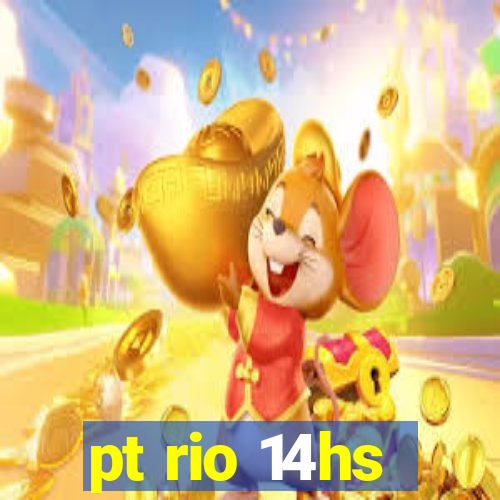 pt rio 14hs
