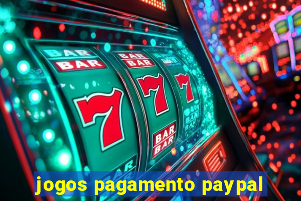 jogos pagamento paypal