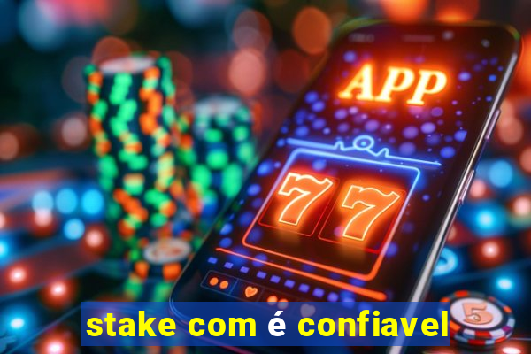 stake com é confiavel