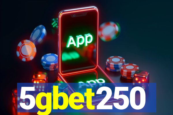 5gbet250