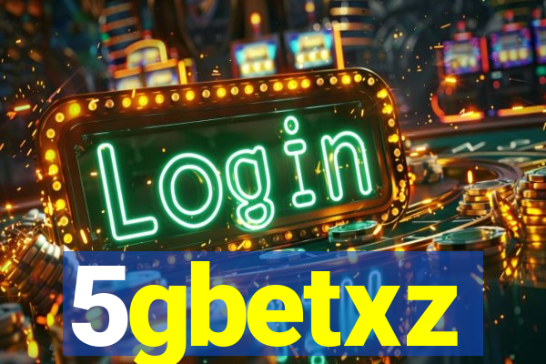 5gbetxz