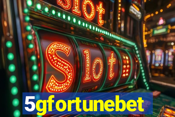 5gfortunebet