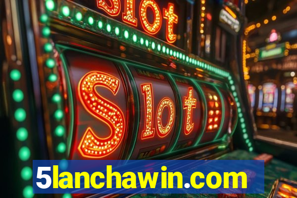 5lanchawin.com