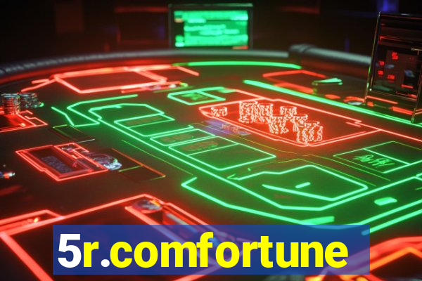 5r.comfortune