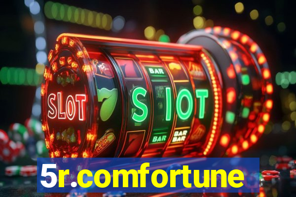 5r.comfortune