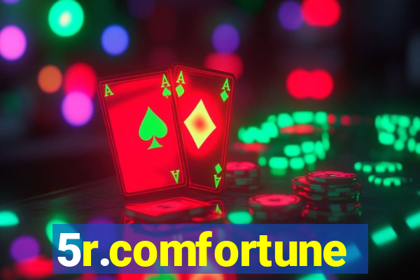 5r.comfortune