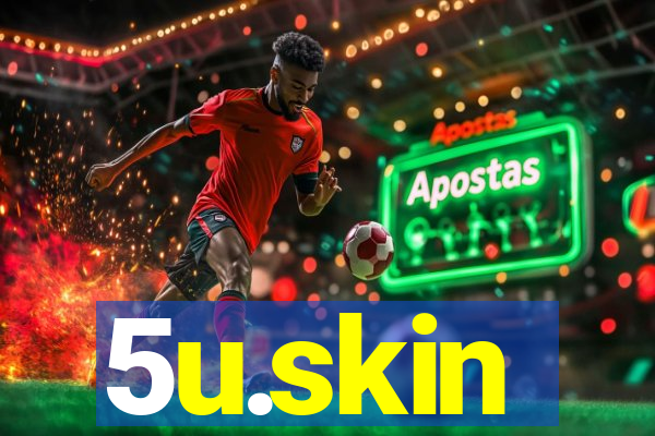 5u.skin