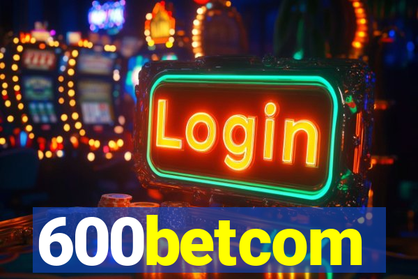 600betcom