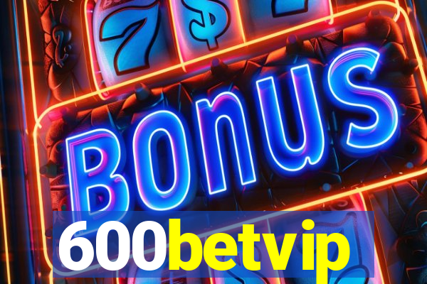 600betvip