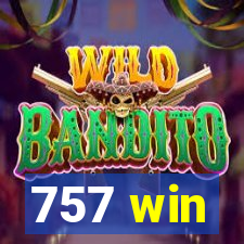 757 win