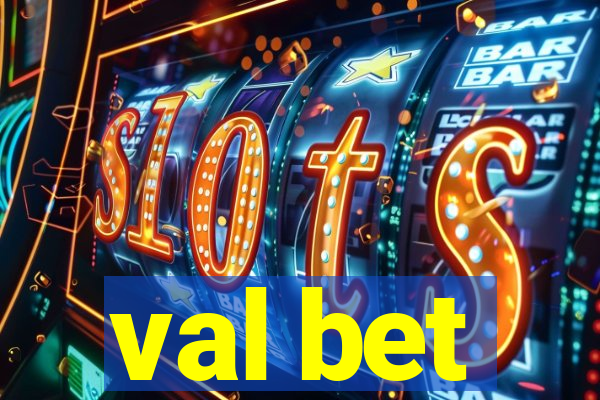 val bet