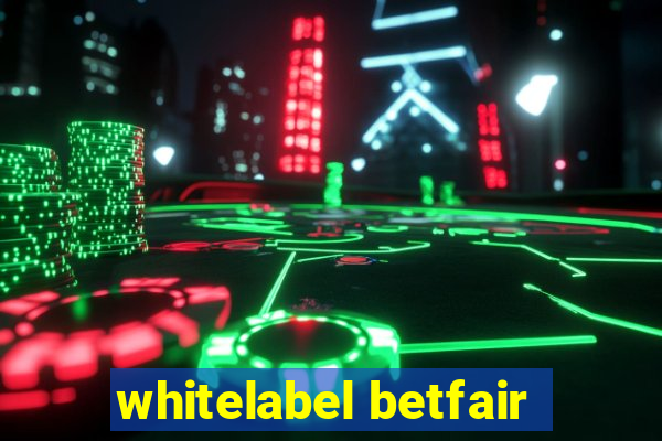 whitelabel betfair