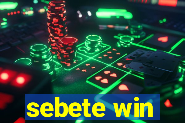sebete win