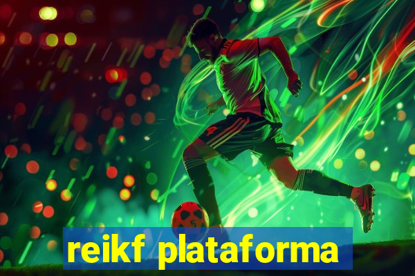 reikf plataforma