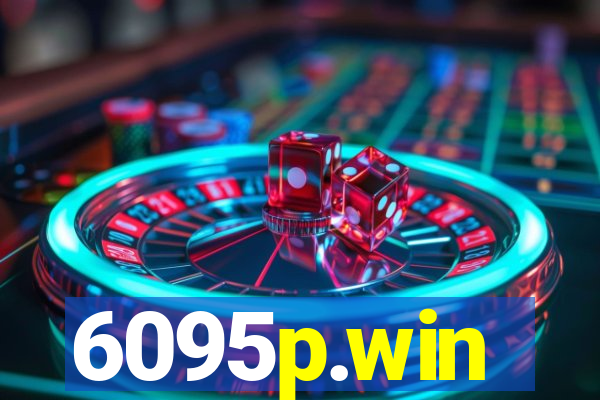 6095p.win