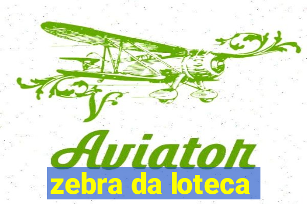 zebra da loteca