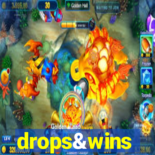drops&wins