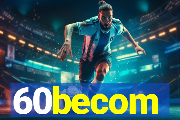 60becom