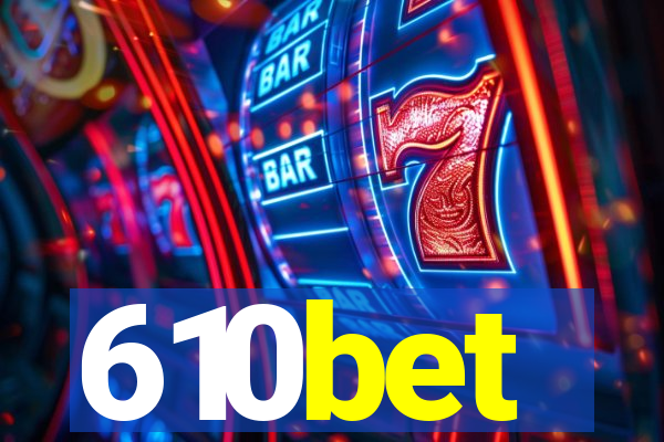 610bet