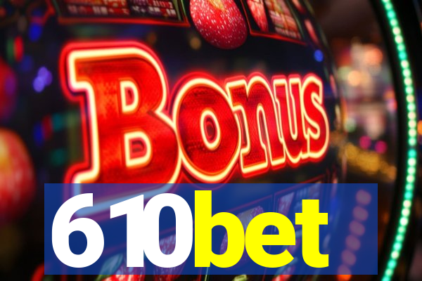 610bet