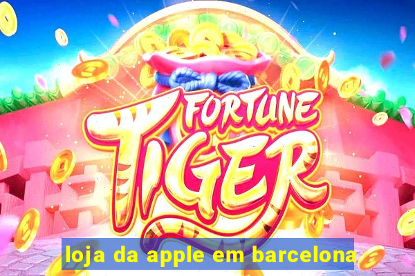 loja da apple em barcelona