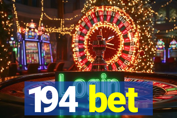 194 bet