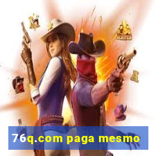 76q.com paga mesmo