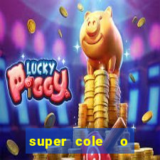 super cole o 7784 jogos download
