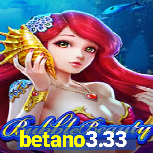 betano3.33
