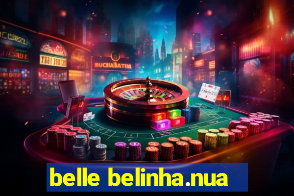 belle belinha.nua