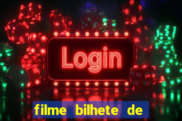 filme bilhete de loteria completo dublado