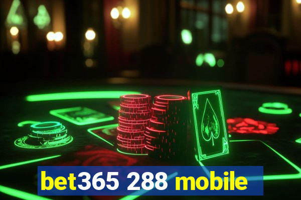 bet365 288 mobile