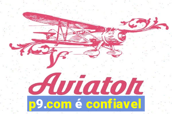 p9.com é confiavel