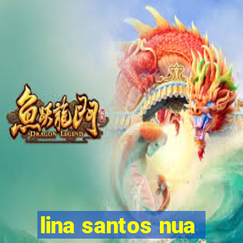 lina santos nua