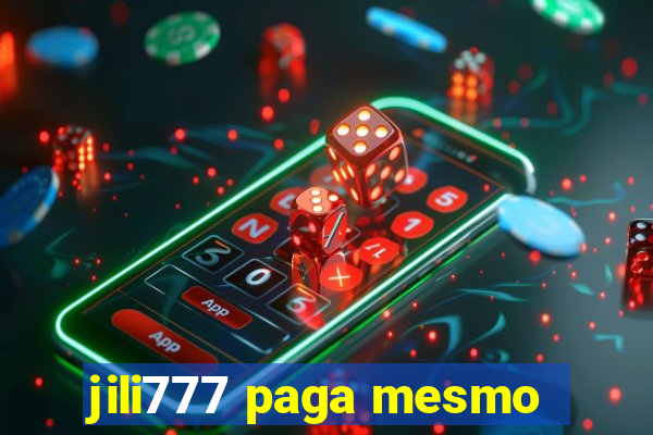 jili777 paga mesmo