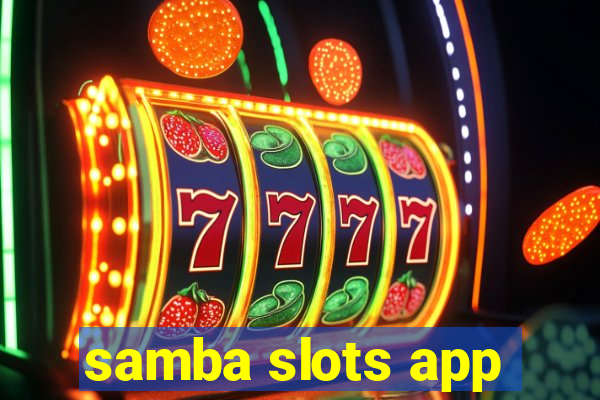 samba slots app