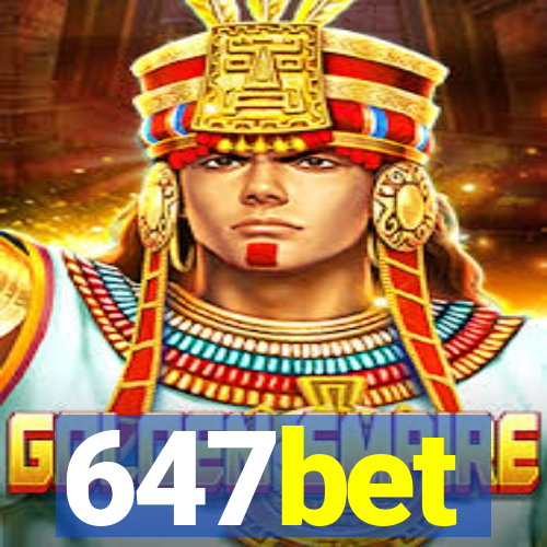 647bet