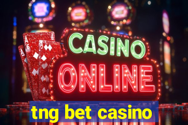 tng bet casino