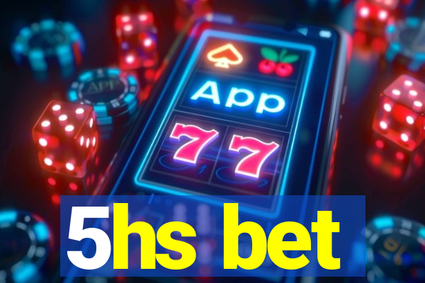5hs bet
