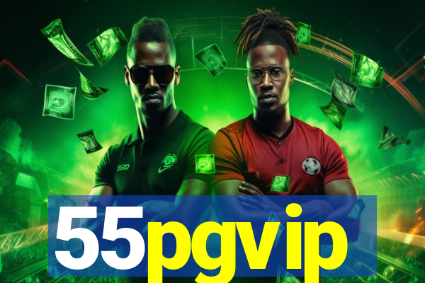 55pgvip